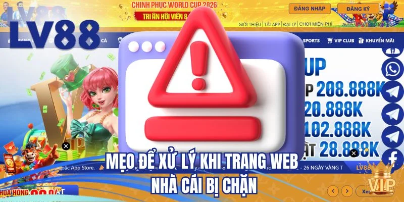 Mẹo để xử lý khi trang web nhà cái bị chặn