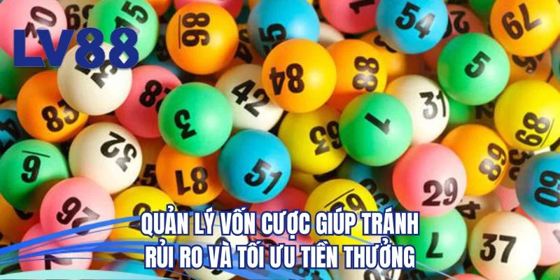 Quản lý vốn cược giúp tránh rủi ro và tối ưu tiền thưởng