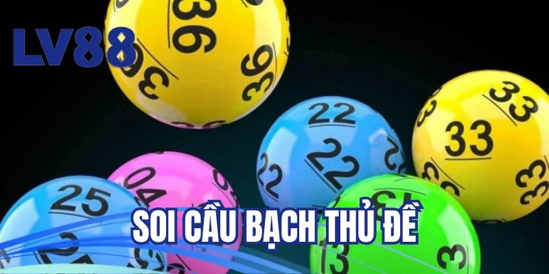 Soi cầu bạch thủ đề